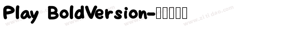 Play BoldVersion字体转换